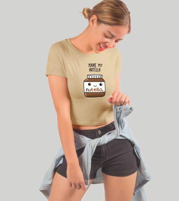 You’re My Nutella Women Crop Top