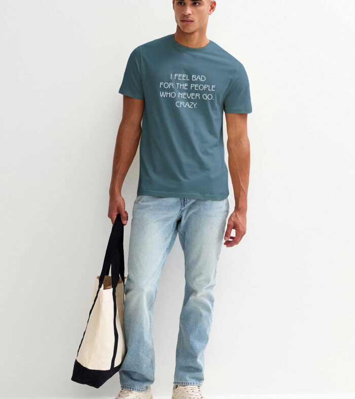 Go Crazy Half Sleeve T-Shirt